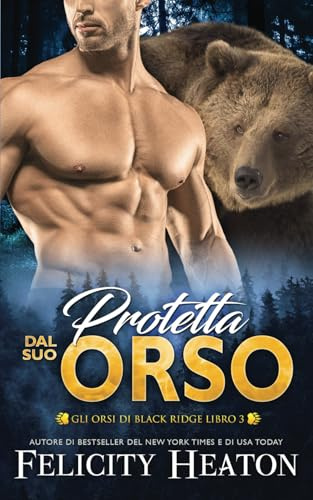 Protetta dal suo Orso: Un Romanzo Paranormale sui Mutaforma con Compagni Predestinati