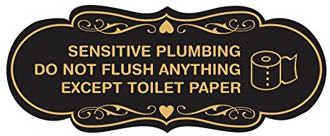 Designer Sensitive Plumbing Do Not Flush Anything Except Toilet Paper Sign (Black Gold) - Large