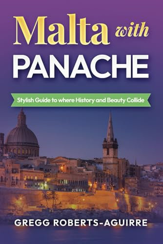 Malta with Panache: STYLISH GUIDE TO WHERE HISTORY AND BEAUTY COLLIDE: 12