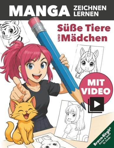 Manga Zeichnen lernen - einfach Schritt für Schritt für junge Anfänger: Süße Manga-Mädchen mit tierischen Extras, Outfits und ihren Lieblingstieren selber zeichnen