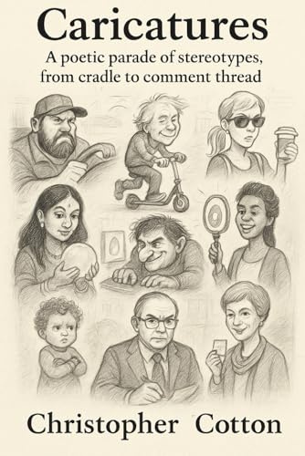 Caricatures: A poetic parade of stereotypes, from cradle to comment thread