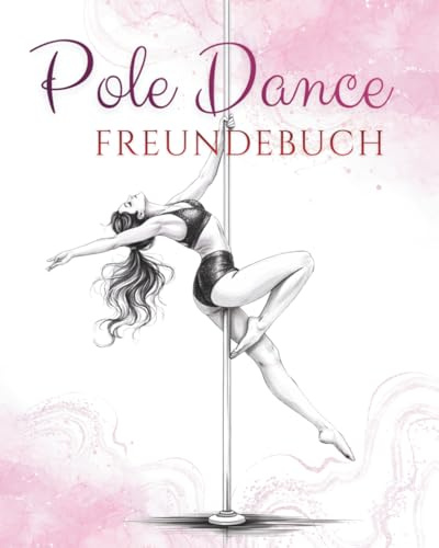 Pole Dance Freundebuch – Das perfekte Geschenkbuch für die Pole Community | Ausfüllbuch für Studios und Pole Freunde für gemeinsame Erinnerungen