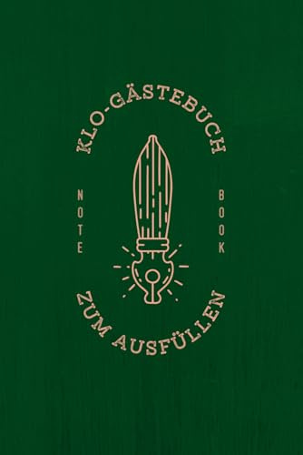 Das Klobuch: Lustiges Gästebuch fürs Klo zum Ausfüllen und Ankreuzen | WC Gästebuch gebunden mit 120 Seiten