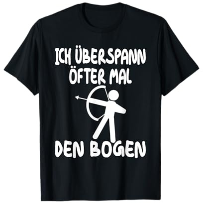 Bogenschießen Sport Ich überspann den Bogen Bogensport T-Shirt