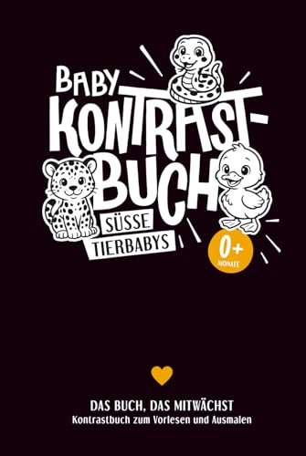 Baby Kontrastbuch SÜSSE TIERBABYS – Kontrastbuch zum Vorlesen und Ausmalen: Starke Schwarz-Weiß-Kontraste für Babys ab 0 Monaten. Babyentwicklung nach Montessori und Oje, ich wachse!