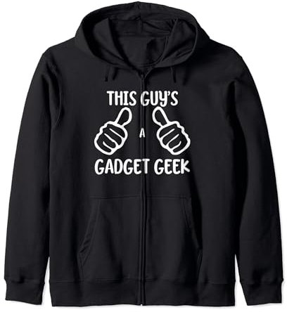 Funny Gadget Lover This Guy's a Gadget Geek Sweat à Capuche