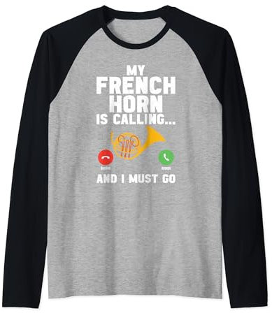 My French Horn is Calling and I must go Waldhorn Raglan