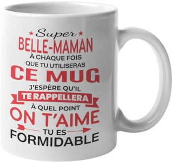 Mug Super Belle-Maman – Message d’amour Belle Maman on t’aime tu es formidable - Cadeau Original – Idée Cadeau Fête des Mères, Anniversaire, Noël – Tasse pour Belles-Mère 330ml Céramique