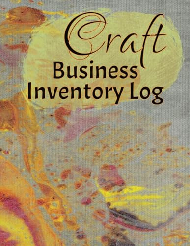 Craft Business Inventory Log Book: Simplify Inventory/Expense Management & Boost Efficiency, 8.5” x 11”, 100 pages