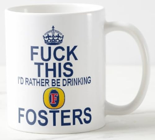 Novelty Mug ≈ Fuck This I'd Rather BE Drinking Fosters ≈ Adult Humour Lager Beer Keep Calm and Carry on REF M280