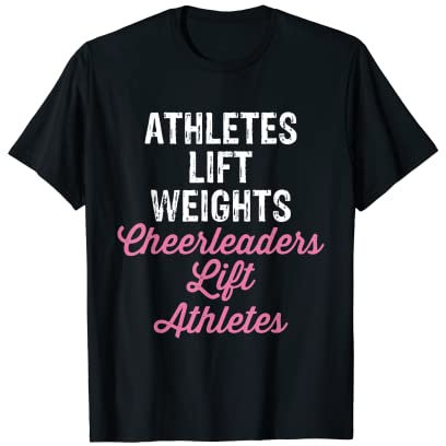 Athleten Life Weights Cheerleaders Lift Athleten T-Shirt T-Shirt
