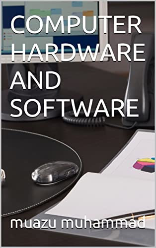 COMPUTER HARDWARE AND SOFTWARE (English Edition)