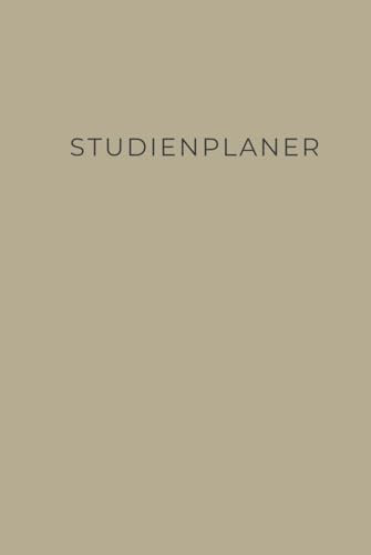 Studienplaner: 2024 - 2025 Agenda für die Universität, Hochschule, Fachhochschule, oder Ausbildung mit Monats -und Wochenansicht sowie viel Platz für ... Wochenplaner, Wochenkalender, Organizer)