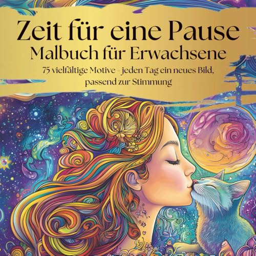 Zeit für eine Pause: Ein Malbuch für Erwachsene - kreativer Stressabbau durch Ausmalen und fantasievolle Entspannung