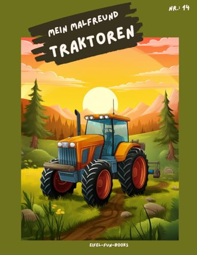 Mein Malfreund - Traktoren: Malbuch für Kinder mit 75 Ausmalbildern | von 3 bis 8 Jahren | großes Format | ca. 22 x 28 cm (Mein Malfreund - Malbücher, Band 14)