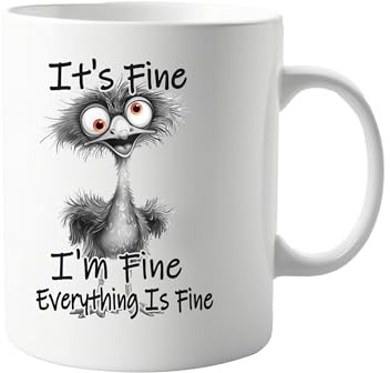 It’s Fine I’m Fine Everything is.. Funny Mug with Ostrich Design – White Ceramic Coffee Cup, Emu/Bird-Themed Gift for Valentines, Birthdays, – Ideal for Friends, Coworkers, or Family