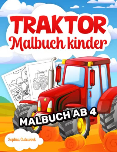 Traktor Malbuch ab 4: Malbuch Kinder | Malbuch Mädchen Geschenke - Mitbringsel Kindergeburtstag