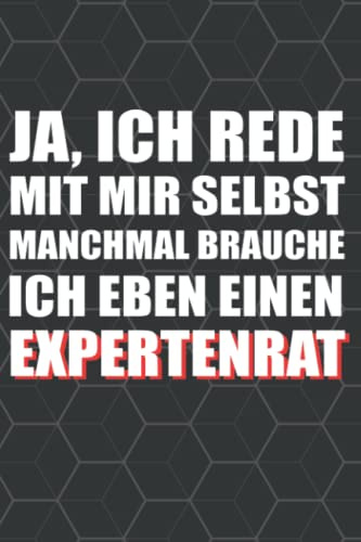 Ja ich rede mit mir selbst brauche Expertenrat | Lustiges Notizbuch | Geschenk Arbeitskollege: Kariertes Notizbuch DIN A5 120 Seiten