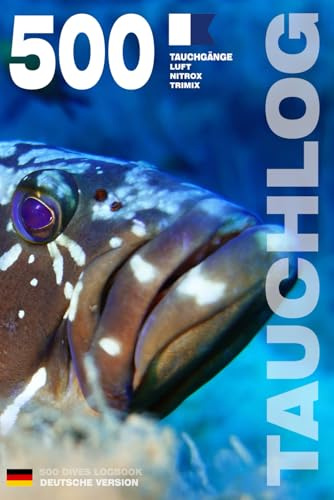 TAUCHLOG – 500 TAUCHGÄNGE LUFT • NITROX • TRIMIX: Für leidenschaftliche Taucher, Anfänger, Experten und Ausbildungen nach VDST, Barakuda, DLV, PADI, ... MODELL B – Broschiert – Deutsche Ausgabe