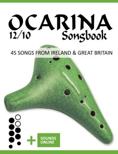 Ocarina 12/10 Songbook - 45 Songs from Ireland and Great Britain: + Sounds online