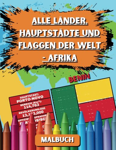 Alle Länder Hauptstädte und Flaggen der Welt - Afrika: Malbuch für Kinder und Erwachsene, um mehr über Länder, Hauptstädte, Sprachen, Bevölkerung und ... zu lernen. Enthält 54 Flaggen von Afrika.