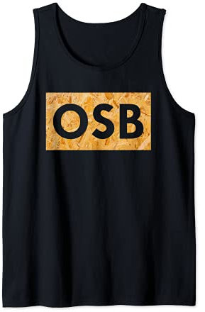 Panneau OSB – Inscription pour les fans de panneaux de particules grossières et de bois. Débardeur