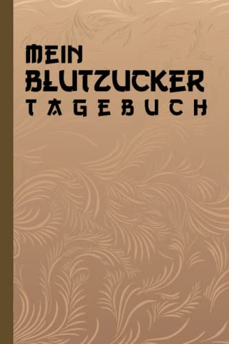 Mein Blutzucker Tagebuch: Einfaches Notizbuch für das unkomplizierte Erfassen und Dokumentieren von Blutzuckerwerten für einen Zeitraum von 2 Jahren