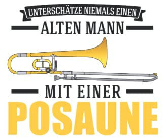Posaune Notizbuch: Posaune Alter Mann Posaunenspieler Posaunist / 6x9 Zoll / 120 leere Notenblätter Seiten
