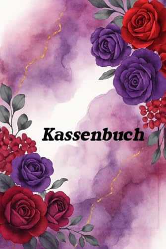 Kassenbuch für Einnahmen und Ausgaben: Geeignet für Selbständige, Kleinunternehmer, Kleingewerbe, Gastronomen, Vereine und als Haushaltsbuch; ... auf einen Blick (Kassenbücher und Finanzen)
