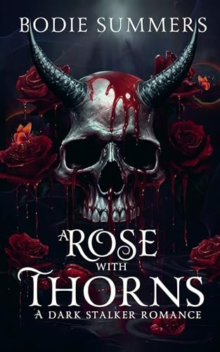 A Rose with Thorns: A dark stalker romance (English Edition)
