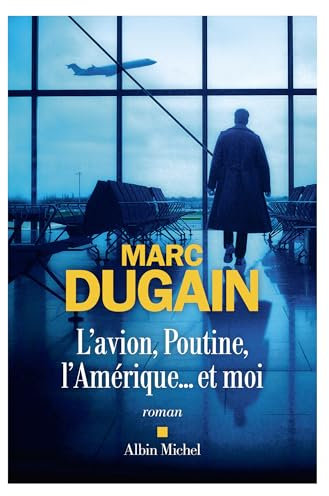 L'Avion, Poutine, l'Amérique... et moi (French Edition)