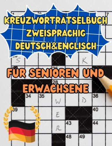 Kreuzworträtselbuch zweisprachig, senioren kreuzworträtsel extra große schrift: Kreuzworträtsel große Buchstaben, zweisprachig (deutsch&englisch)