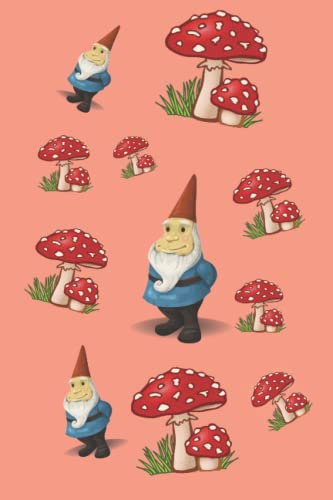 Gnomes And Mushrooms Notebook| Journal for Coworker, Family, Friend and yourself 120 Lined pages 6 x 9 inches: Garden Gnomes and Fly Agaric Journal Notebook | Writing Pad For All Your List Making