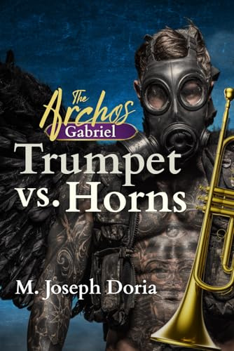 Trumpet vs. Horns: The Archos: Gabriel Book 1