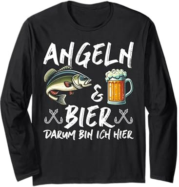 Angeln & Bier Darum Bin Ich Hier Fischer Angelrute Langarmshirt