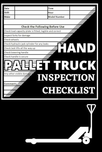 Hand Pallet Truck Inspection Checklist / Hand Pallet Truck Safety / Hand Pallet Truck Maintenance Inspection Book / 6in x 9in / 140 pages