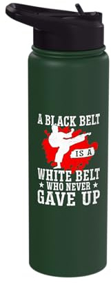 A Black Belt Is A White Belt Who Never Gave Up Martial Arts Stainless Steel Insulated Water Bottle