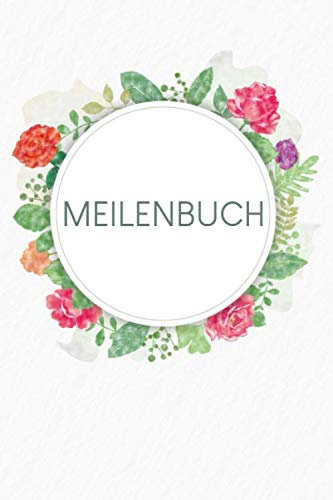 Meilenbuch: Logbuch für deine Törns zum Ausfüllen | Motiv: Aquarellblumen