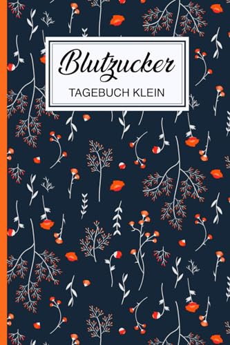 Blutzucker Tagebuch Klein: Mini A6 Logbuch für 365 Tage mit strukturierten Seiten zur Dokumentation der Blutzuckerwerte vor und nach Frühstück, ... sowie vor dem Schlafengehen (Deutsch Edition)