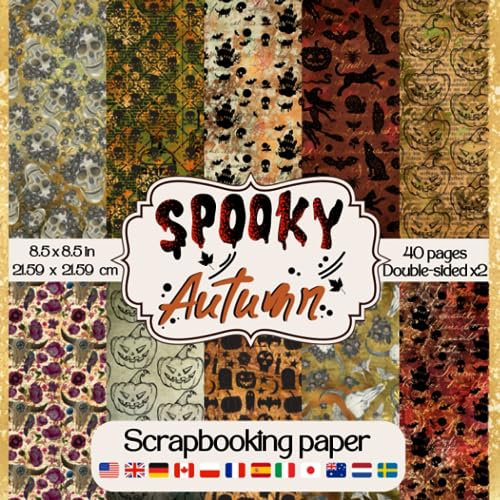 Sooky Autumn Scrapbooking Paper: Double sided Autumn themed scrapbook paper adorned with spooky decorative patterns for DIY carft projects, card ... mixed media art and collage for artists