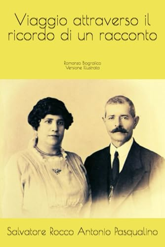Viaggio attraverso il ricordo di un racconto: Versione illustrata