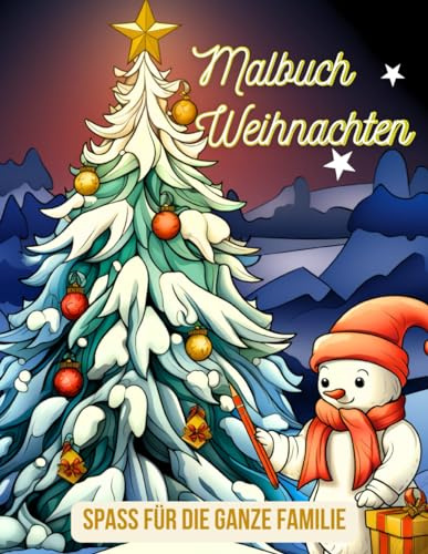 Malbuch Weihnachten: Spaß für die ganze Familie. Ausmalbuch für Erwachsene, Kinder und Senioren. Large Print Bilder als Geschenk zu Weihnachten! Merry Christmas!