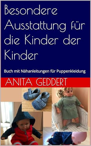 Besondere Ausstattung für die Kinder der Kinder: Buch mit Nähanleitungen für Puppenkleidung