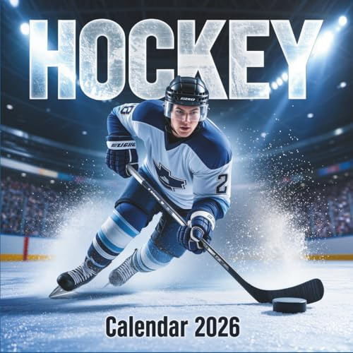 Hockey Calendar 2026: 12 Months of Ice Action, Power Plays, and Arena Intensity