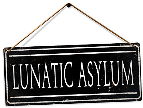Lunatic Asylum (Worn) – Twine | Printed Metal Wall Sign Plaque
