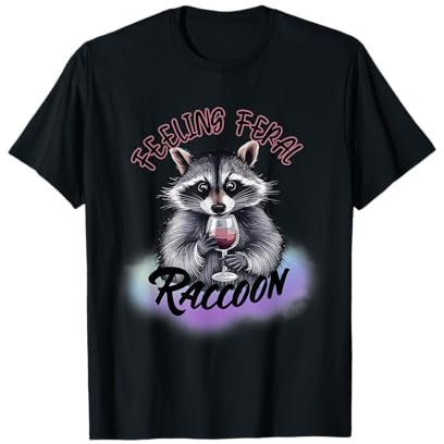 Feeling Feral Raccoon Fun Raccoon Vine Raccoon Meme T-Shirt