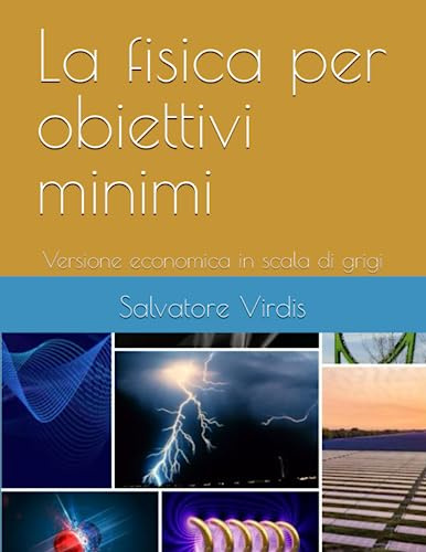 La fisica per obiettivi minimi: Versione economica in scala di grigi