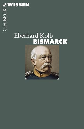 Bismarck (Beck'sche Reihe 2476)