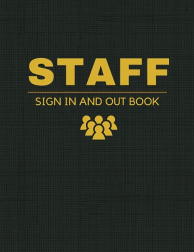 Staff Sign In and Out Book: Simple Large Employee Log Book to Record Worker's Time In and Time Out