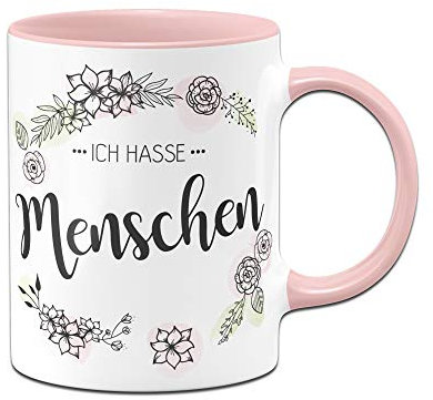 Tassenbrennerei Tasse Ich Hasse Menschen mit Blumenkranz - lustige Bürotasse Tassen mit Sprüchen lustig (Rosa)